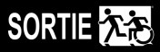 Left Hand White on Black Sortie Running Man Wheelie Man Wheelchair Accessible Exit Sign